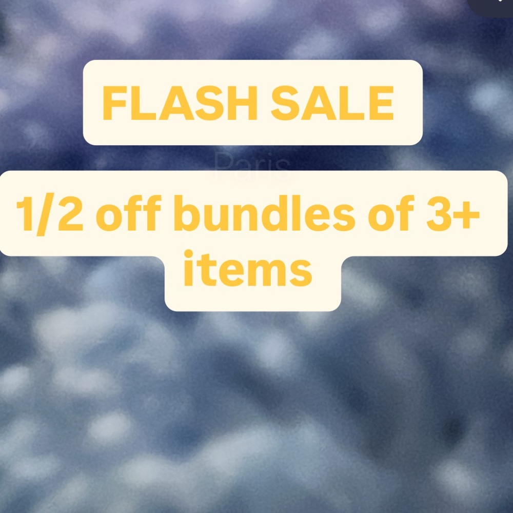 HALF OFF BUNDLES OF 3+ ITEMS FLASH SALE
